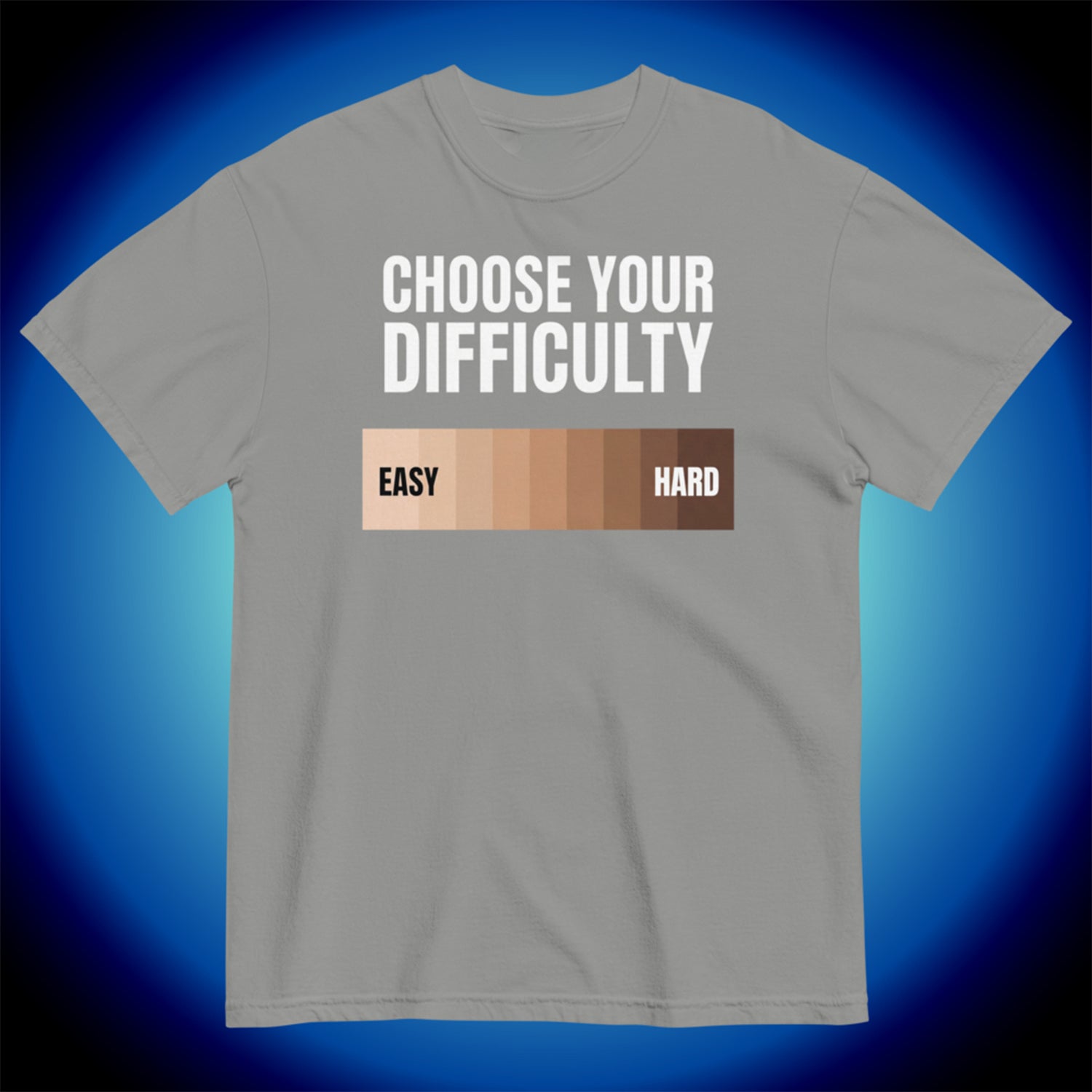 CHOOSE DIFFICULTY TEE